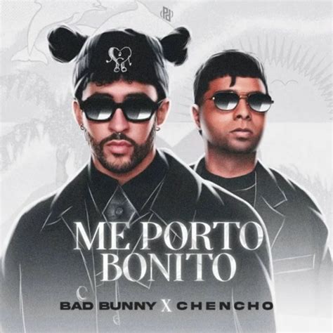 me.porto bonito lyrics english|Bad Bunny & Chencho Corleones Me Porto Bonito。